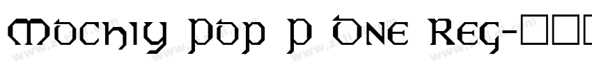 Mochiy Pop P One Reg字体转换